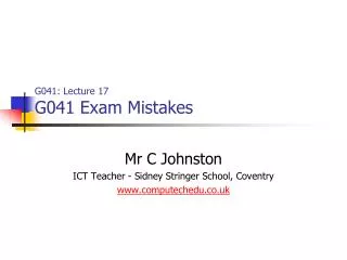 G041: Lecture 17 G041 Exam Mistakes