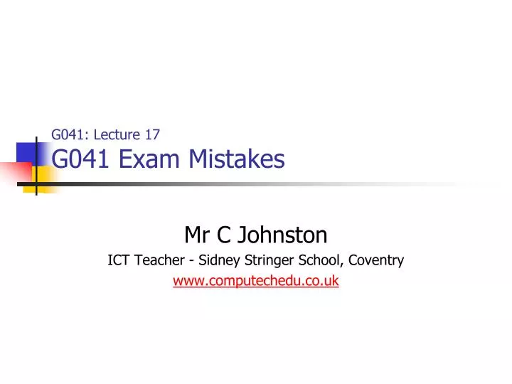 g041 lecture 17 g041 exam mistakes