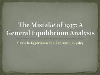 The Mistake of 1937: A General Equilibrium Analysis