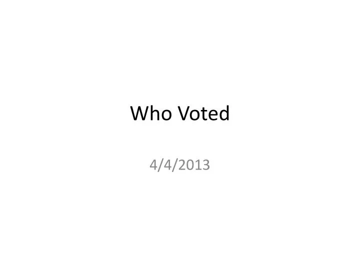 who voted