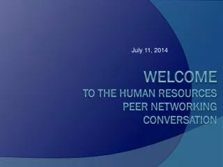 Welcome to the Human Resources Peer Networking Conversation