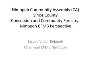 Jaryee Victor Kelgbeh Chairman CFMB Nimopoh
