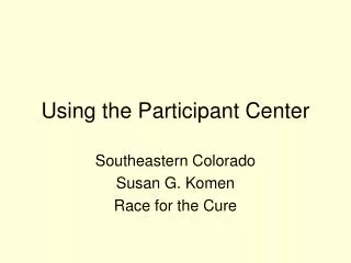 Using the Participant Center