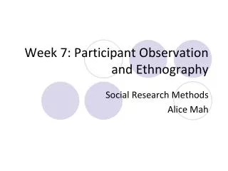 Week 7: Participant Observation and Ethnography