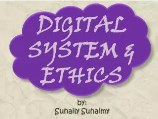 digital SYSTEM &amp; Ethics