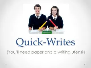Quick-Writes