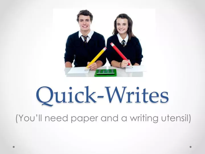 quick writes