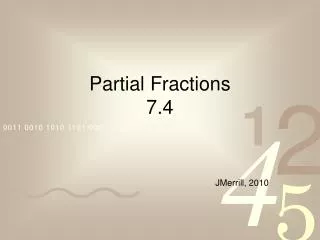 Partial Fractions 7.4