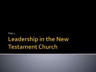 Leadership in the New Testament Church