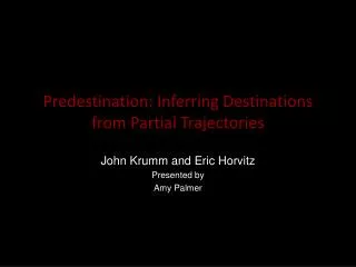 Predestination: Inferring Destinations from Partial Trajectories