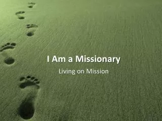 I Am a Missionary