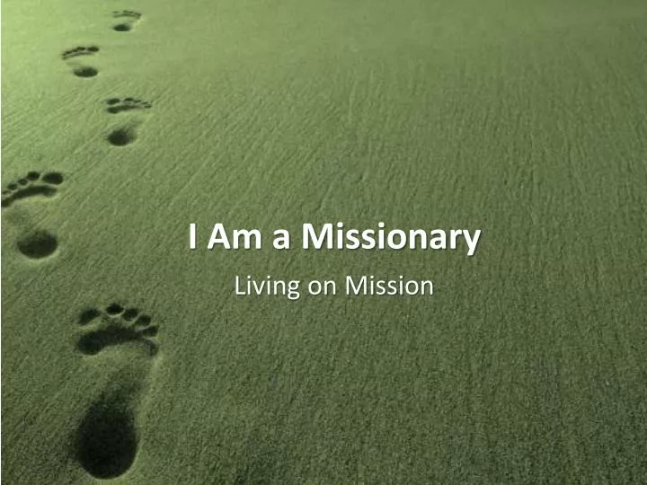 i am a missionary