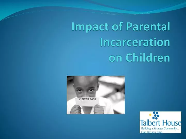 impact of parental incarceration on children