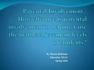 By Marion Robinson Education 703.23 Spring 2010