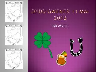 DYDD GWENER 11 MAi 2012