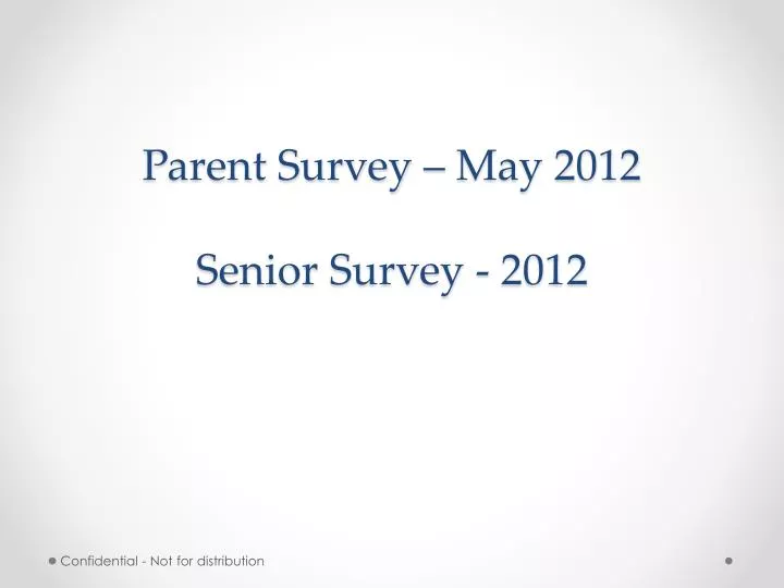 parent survey may 2012 senior survey 2012
