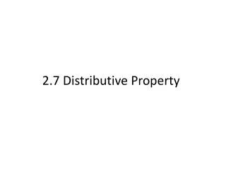 2.7 Distributive Property
