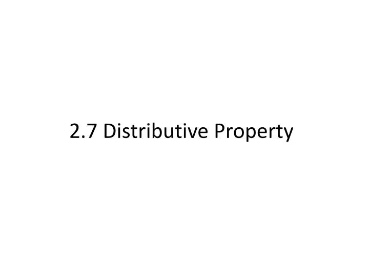 2 7 distributive property