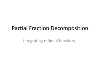 Partial Fraction Decomposition