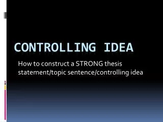 Controlling idea