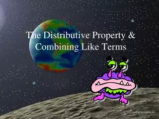 The Distributive Property &amp; Combining Like Terms