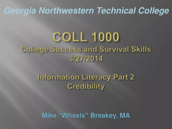 coll 1000 college success and survival skills 3 27 2014 information literacy part 2 credibility