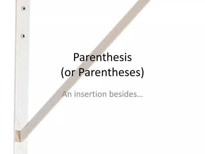parenthesis or parentheses
