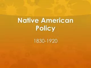 Native American Policy