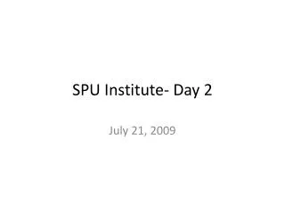 SPU Institute- Day 2