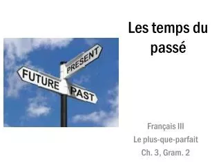 les temps du pass