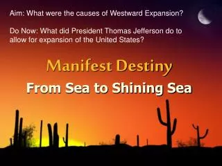 Manifest Destiny From Sea to Shining Sea