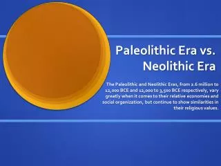 Paleolithic Era vs. Neolithic Era