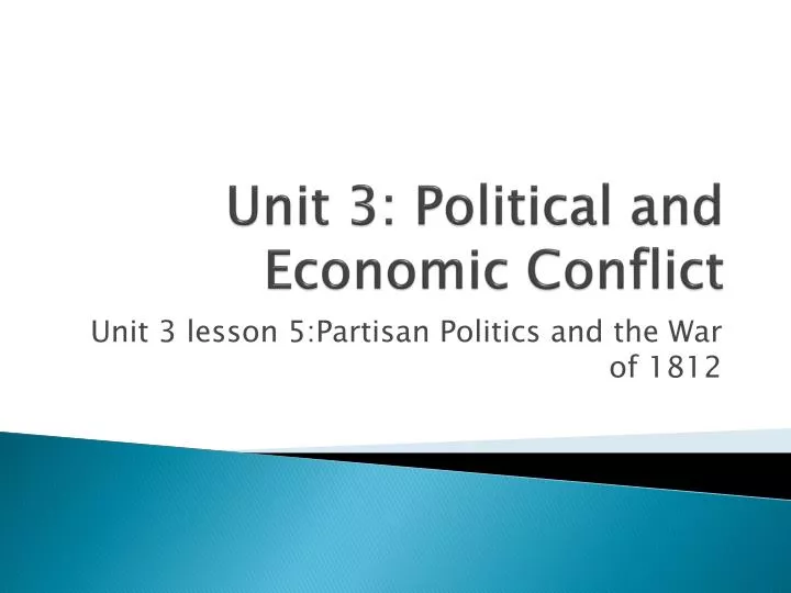 unit 3 political and economic conflict