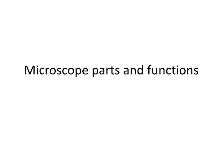 microscope parts and functions