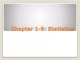Chapter 1-9: Statistics