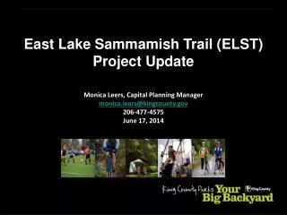 East Lake Sammamish Trail (ELST ) Project Update Monica Leers, Capital Planning Manager