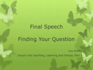 final speech finding your question