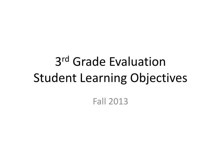 3 rd grade evaluation student learning objectives