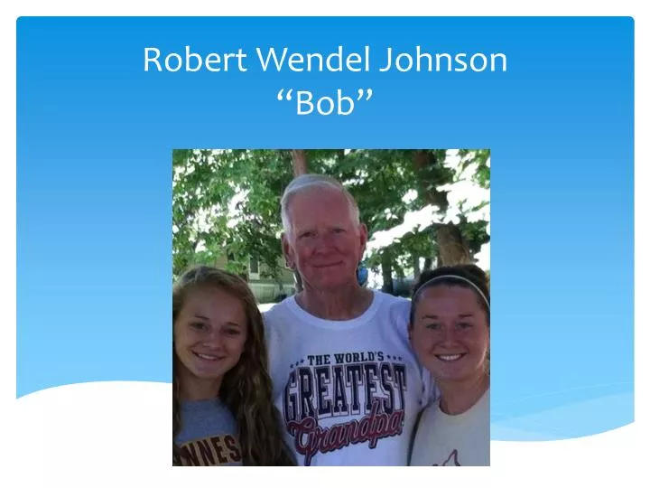 robert wendel johnson bob