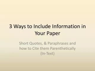 3 Ways to Include Information in Your Paper