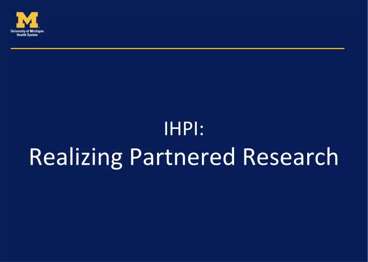 ihpi realizing partnered research