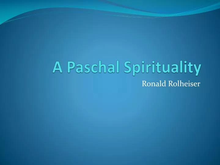 a paschal spirituality