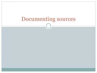 Documenting sources