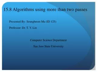 15.8 Algorithms using more than two passes