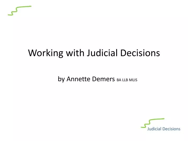 working with judicial decisions by annette demers ba llb mlis