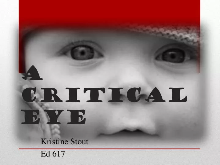 a critical eye
