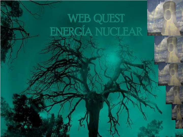 web quest energ a nuclear