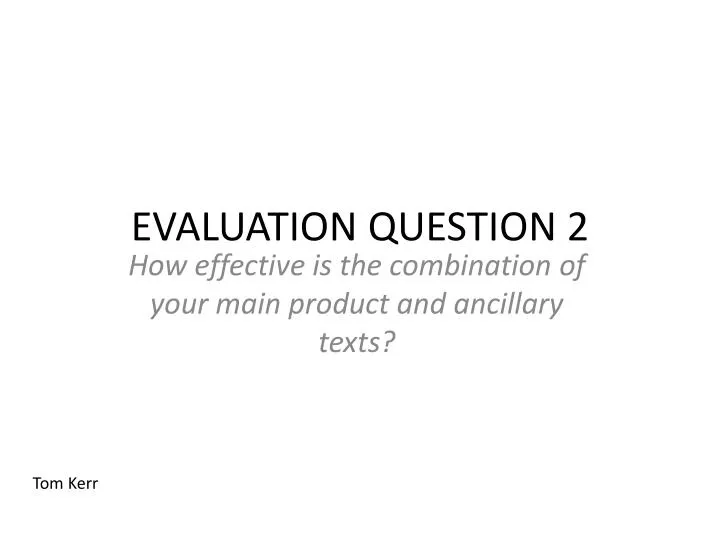 evaluation question 2