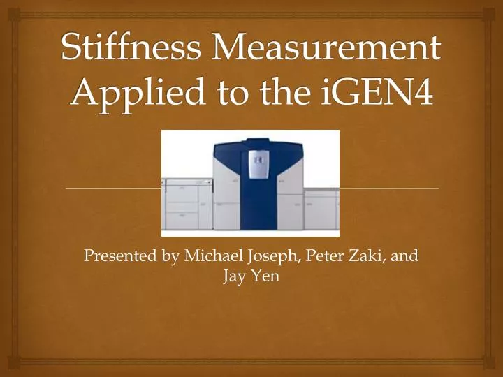 stiffness measurement applied to the igen4