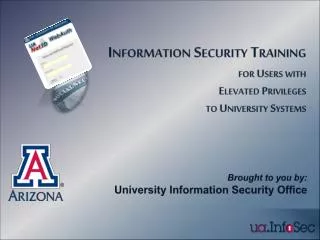 Information Security Training for Users with Elevated Privileges to University Systems